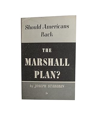 Should Americans Back the Marshall Plan?