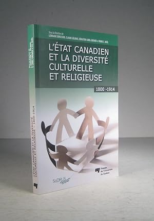 L'état canadien et la diversité culturelle et religieuse 1800-1914
