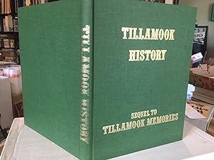 Tillamook History, Sequel to Tillamook Memories