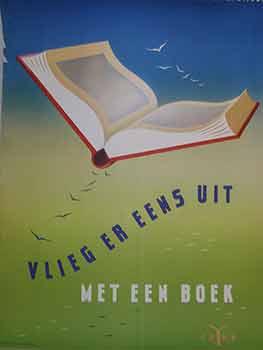 Vlieg er Eens Uit Met Een Boek. (Exhibition Poster).