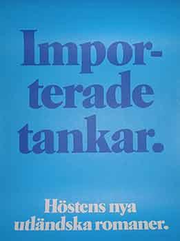 Importerade tankar. Hostens nya utlandska romaner. (Exhibition Poster).