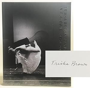 Trisha Brown : Dance and Art in Dialogue, 1961-2001 [SIGNED]