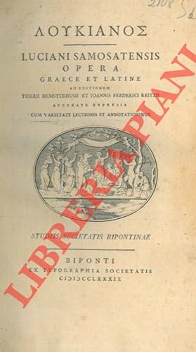 Opera graece et latine ad editionem Tiberii Hemsterhusii et Ioannis Frederici Reitzii accurate ex...