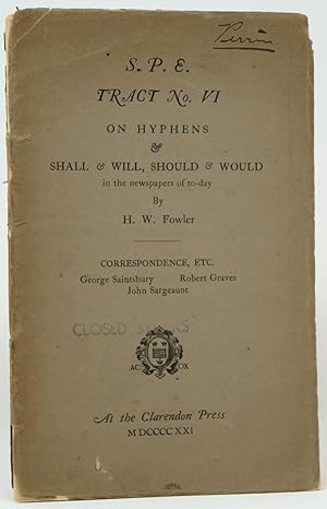 S. P. E. Tract No. VI: On Hyphens & Shall & Will, Should & Would in the Newspapers of To-day [Soc...