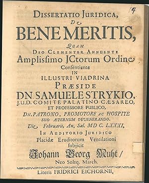 Dissertatio Juridica De Benemeritis Quam Deo Clementia Annuente. In Auditorio Juridico subjicit.