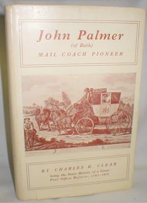 John Palmer (of Bath); Mail Coach Pioneer