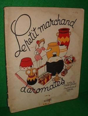 LE PETIT MARCHAND D'AROMATES (The Little dealer in Aromatics)