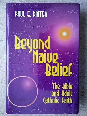 Beyond Naive Belief: The Bible & Adult Catholic Faith