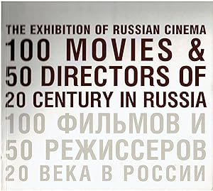 The Exhibition of Russian Cinema - 100 Movies & 50 Directors of 20 Century in Russia