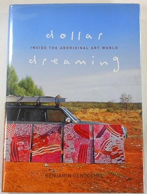 Dollar Dreaming: Inside the Aboriginal Art World.