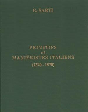 PRIMITIFS ET MANIÉRISTES ITALIENS (1370-1570) - Catalogue d'exposition de la Galerie Sarti (catal...