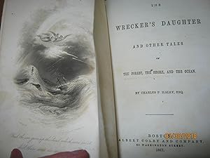 The Wrecker's Daughter and Other Tales of the Forest, the Shore, and the Ocean.