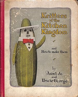 Kritters Of The Kitchen Kingdom And How To Make Them