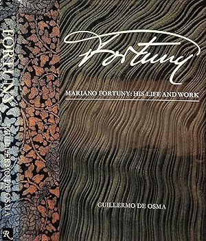Fortuny: Mariano Fortuny: His Life And Work