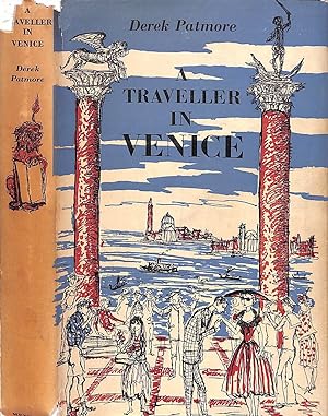A Traveller in Venice: And In Cities of North-East Italy