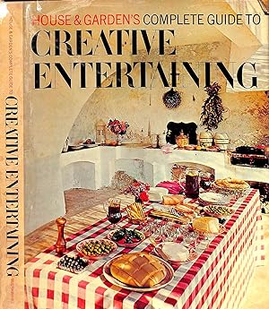 House & Garden's Complete Guide to Creative Entertaining