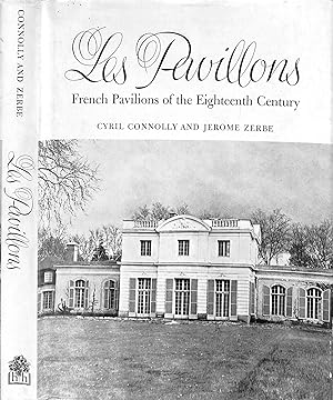 Les Pavillons: French Pavilions Of The Eighteenth Century