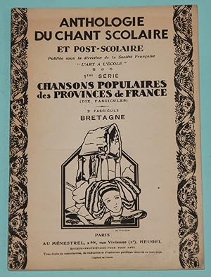 Chansons Populaires des Provinces de France 1ere Serie - 2e fascicule BRETAGNE - Anthologie du ch...
