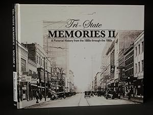 Tri-State Memories II: A Pictorial History from the 1880s through the 1960s