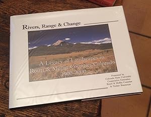 Rivers, Range & Change: A Legacy of Landscapes in Routt & Moffat Counties, Colorado 1900-2000