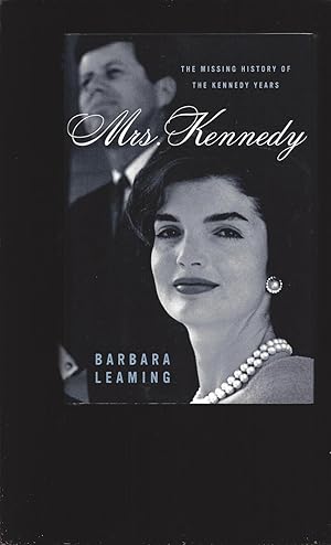 Mrs. Kennedy: The Missing History of the Kennedy Years (Signed)
