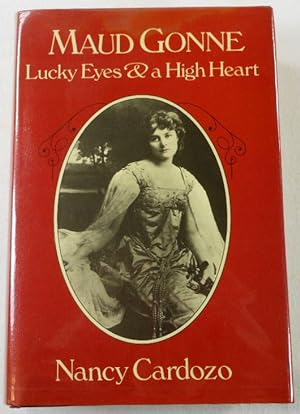 Maud Gonne: Lucky Eyes and a High Heart