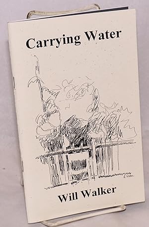 Carrying Water: poems [signed, handwritten signed card laid-in]