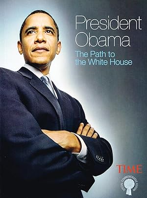 President Obama : The Path To The White House : Special Commemorative Edition :