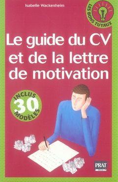 LE GUIDE DU CV ET DE LA LETTRE DE MOTIVATION (EDITION 2007