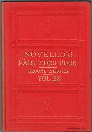 Novello's Part-Song Book (Second Series): A Collection Of Part-Songs, Glees And Madrigals. Vol. 23