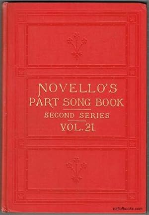 Novello's Part-Song Book (Second Series): A Collection Of Part-Songs, Glees And Madrigals. Vol. 21