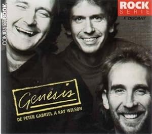 Rock série - Génésis, de Peter Gabriel à Ray Wilson.