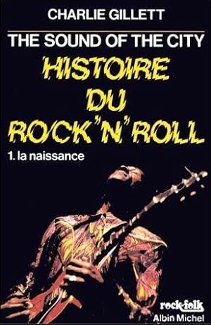 The sound of the city - Histoire du rock'n'roll - Tome 1 : la naissance.