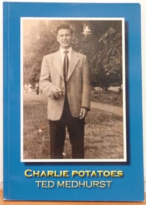 Charlie Potatoes [Signed copy]
