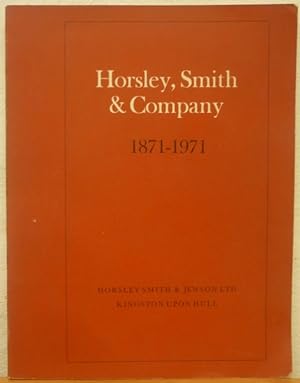 Horsley, Smith & Company, 1871-1971