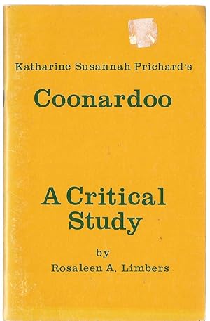 Katharine Susannah Prichard's Coonardoo - A Critical Study