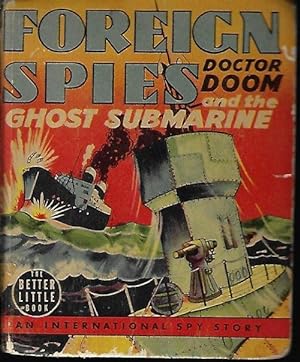 FOREIGN SPIES: DOCTOR DOOM AND THE GHOST SUBMARINE (Big Little Book)