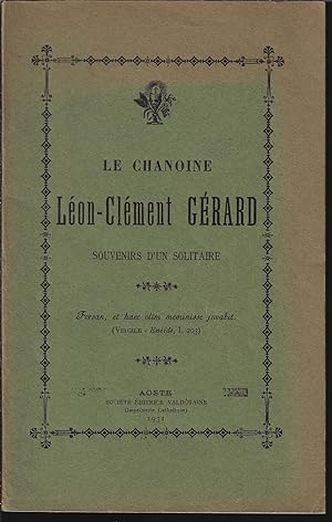 Le chanoine Léon-Clément Gérard, souvenirs d'un solitaire