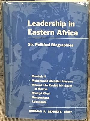 Leadership in Eastern Africa, Six Political Biographies