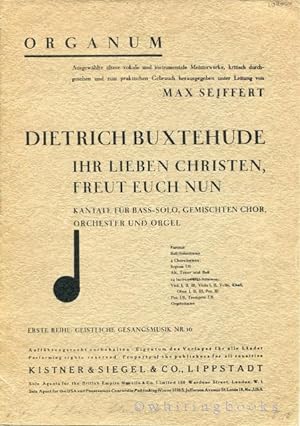 Ihr Lieben Christen, Freut Euch Nun: Kantate Fur Bass-Solo, Gemischten Chor, Orchester Und Orgel....
