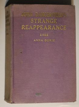JOHN DANGERFIELD'S STRANGE REAPPEARANCE (1933 Hardcover)