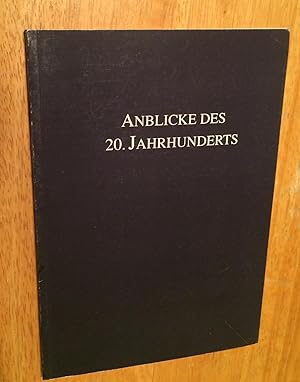 Anblicke des 20. Jahrhunderts (views of the 20th century)