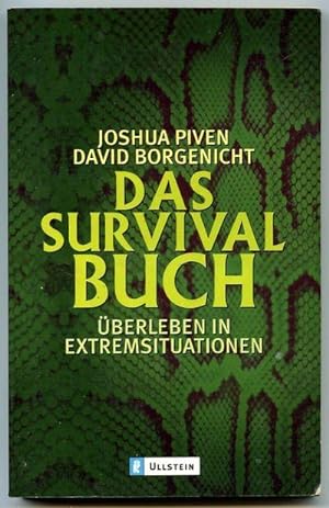 Das Survival-Buch ÃÂberleben in Extremsituationen