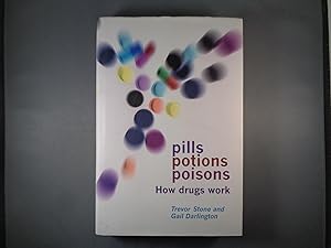 Pills, Potions and Poisons: How Drugs Work