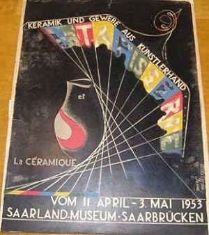 Keramik und Gewerbe aus Künstlerhand. Saarland-Museum. La Céramique. (Original Plakat/Poster)