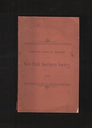Fourth Annual Report of the New York Southern Society Containing the Constitution and By-Laws, Re...