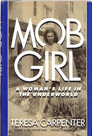 Mob Girl A Woman's Life in the Underworld
