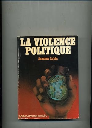 LA VIOLENCE POLITIQUE