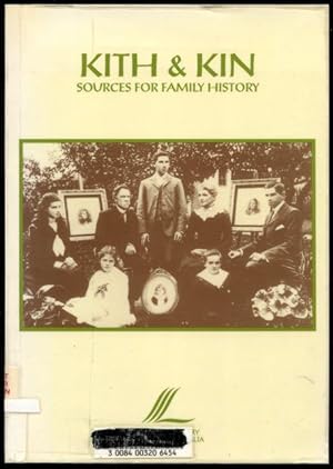 Kith and kin : sources for family history.