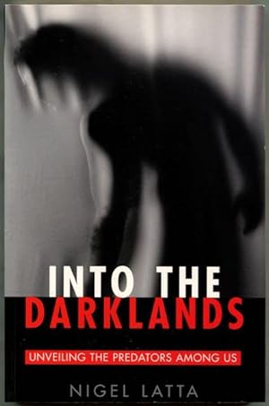 Into the darklands : unveiling the predators among us.
